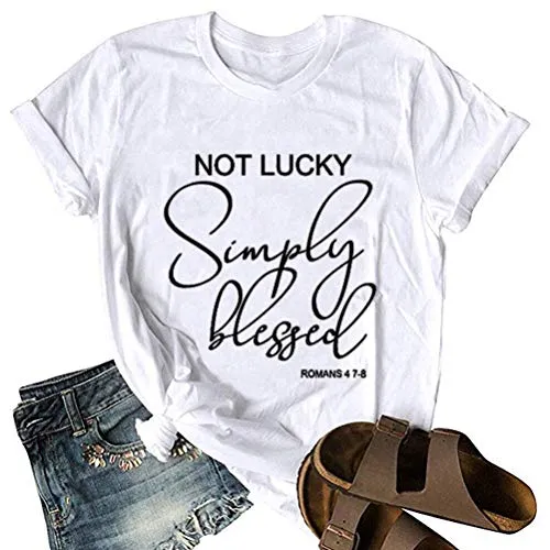 Not Lucky Simply Blessed T-Shirt for Women