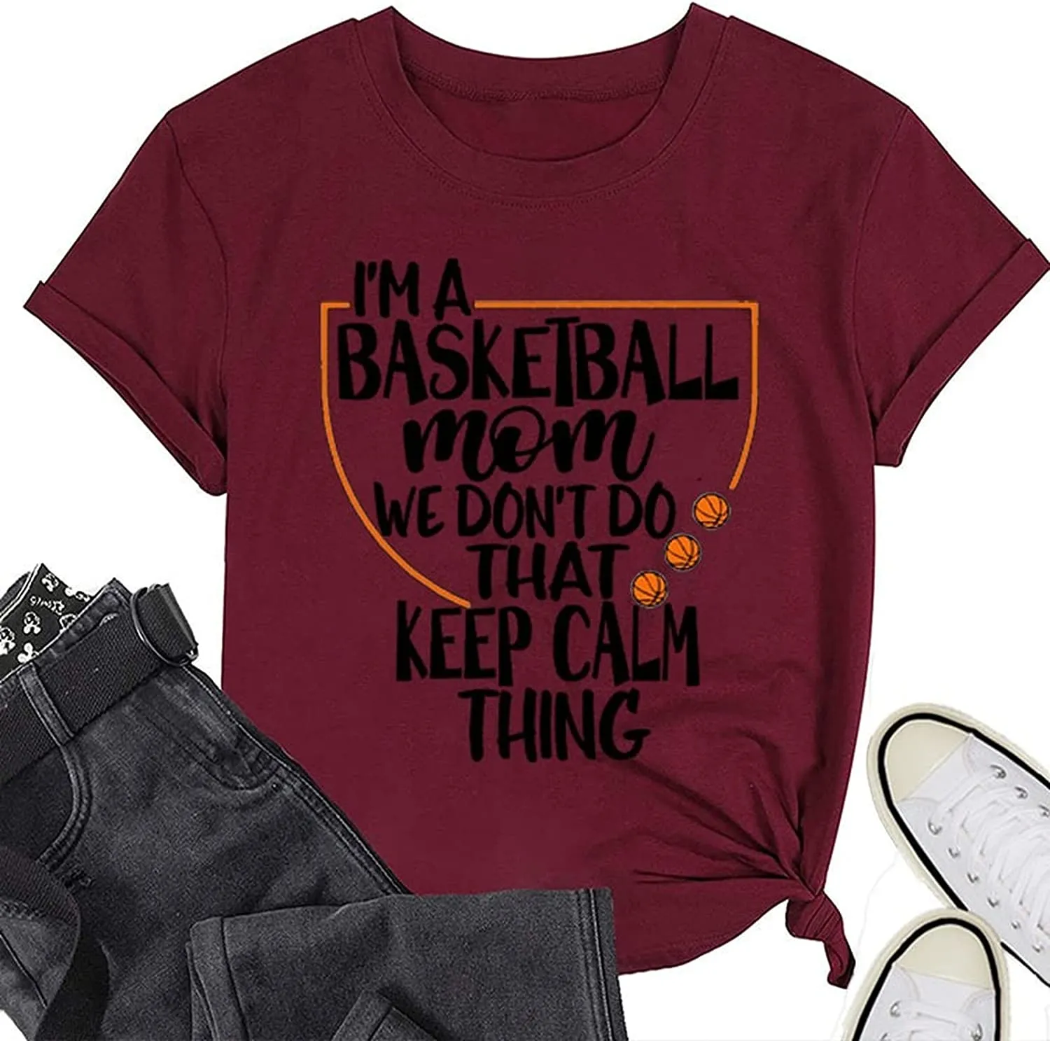 Women Basketball Mom Tees I'm A Basketball Mom We Don't Do That Keep Calm Thing Graphic T-Shirt