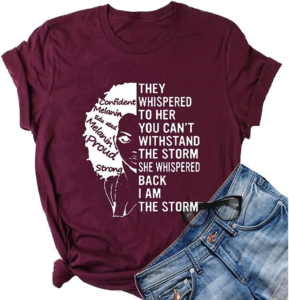 Women They Whispered to Her You Can't Withstand The Storm T-Shirt Afro Women Shirt