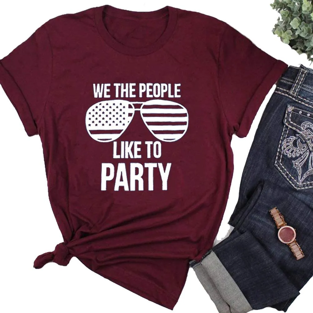 Women We The People Like to Party T-Shirt 4th of July Tee