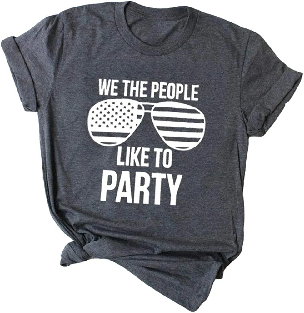 Women We The People Like to Party T-Shirt 4th of July Tee